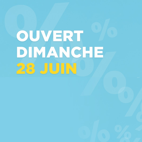 <strong>Ouverture exceptionnelle le dimanche 28 juin !&nbsp;</strong>